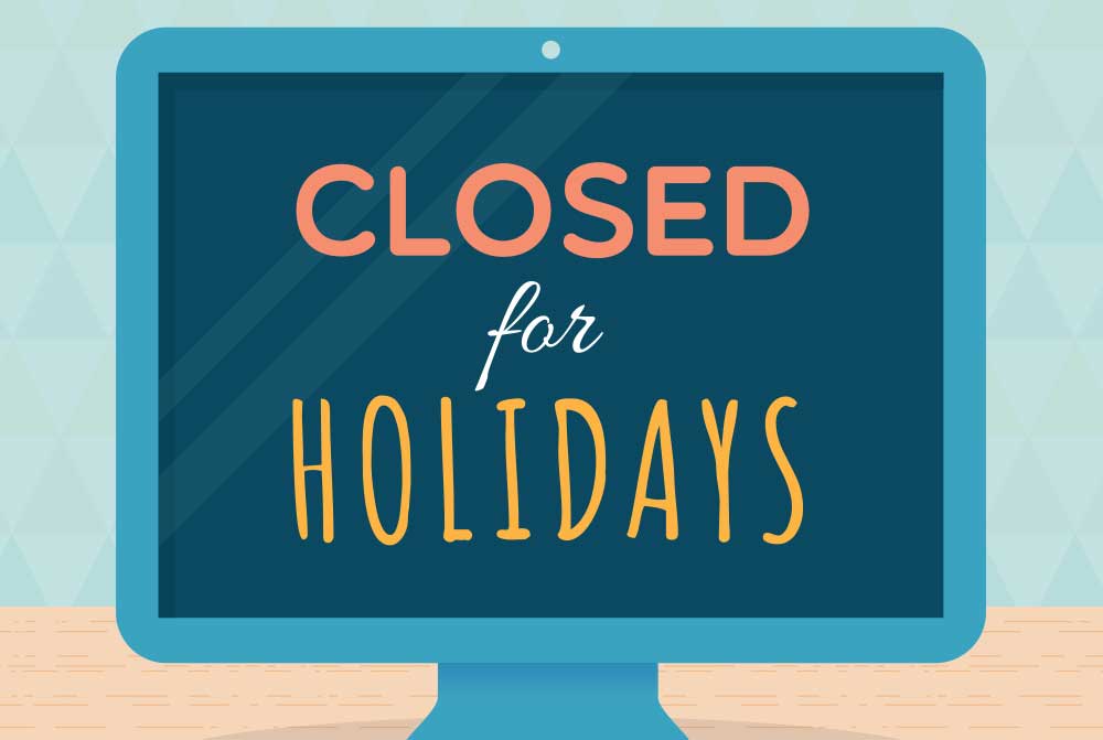 Closded for holidays work policy